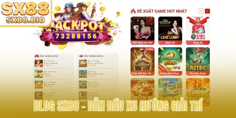 Chuyên Mục Blog SX88 - Cập Nhật Các Tin Tức Độc Quyền