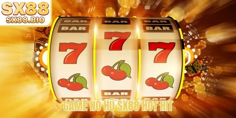 Nổ Hũ SX88 - Kho Tàng Slot Game Đa Dạng, Jackpot Khổng Lồ