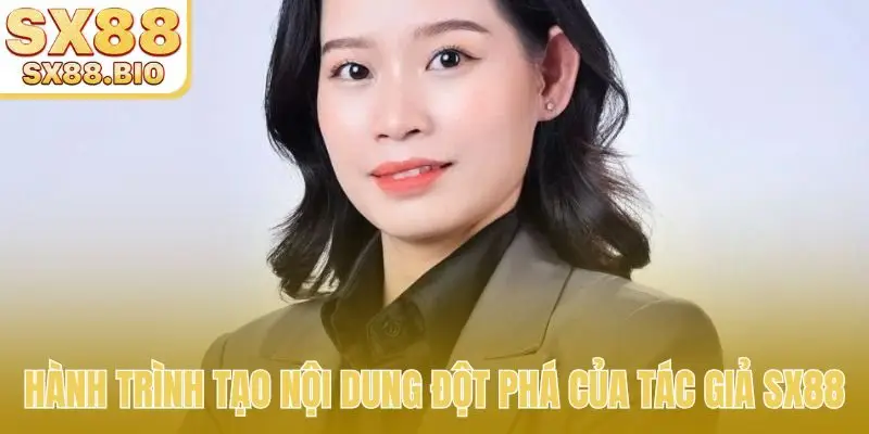 Lucy Nguyễn - Tầm Nhìn Và Sứ Mệnh Của Tác Giả SX88