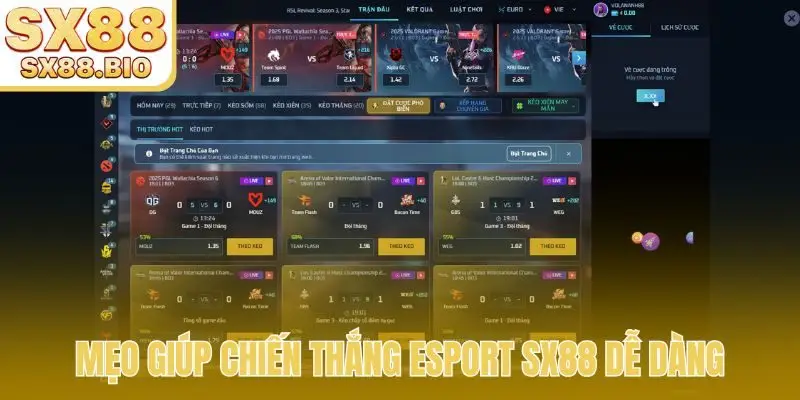 Esport SX88 - Bí Quyết Chiến Thắng Lớn, Kiếm Tiền Thật Dễ