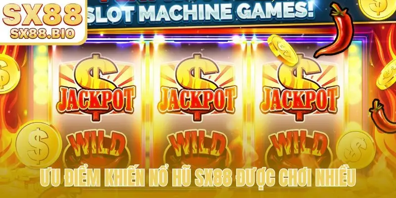 Nổ Hũ SX88 - Kho Tàng Slot Game Đa Dạng, Jackpot Khổng Lồ