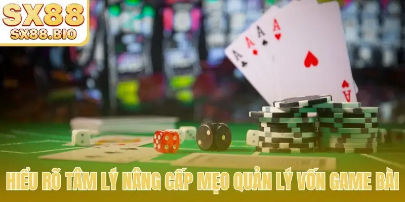 5 Mẹo Quản Lý Vốn Game Bài Chuyên Nghiệp Thắng Lớn Mỗi Ngày