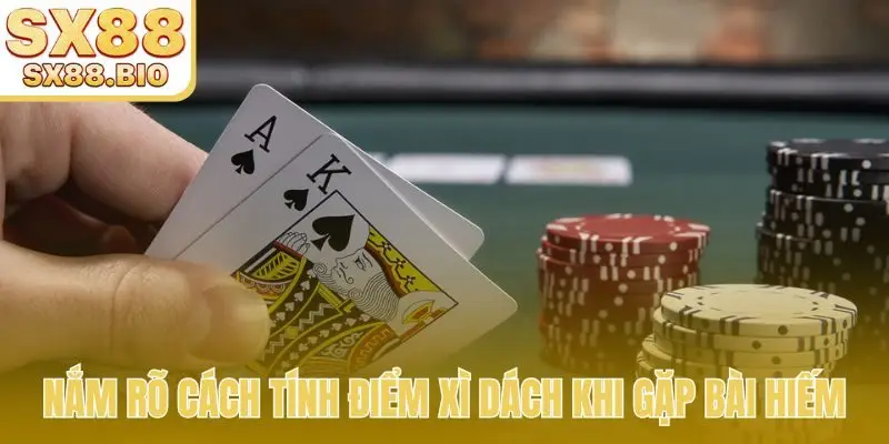 Cách Tính Điểm Xì Dách Chuẩn Xác, Đảm Bảo Thắng Lớn Mọi Ván
